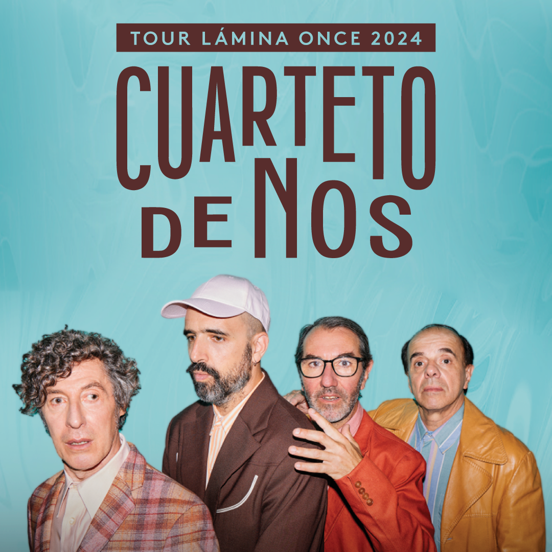 CUARTETO DE NOS – TOUR LAMINA ONCE 2024