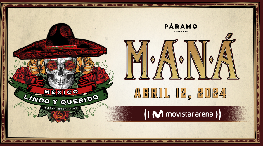 MANÁ MÉXICO LINDO Y QUERIDO LATAM 2024 TOUR Movistar arena