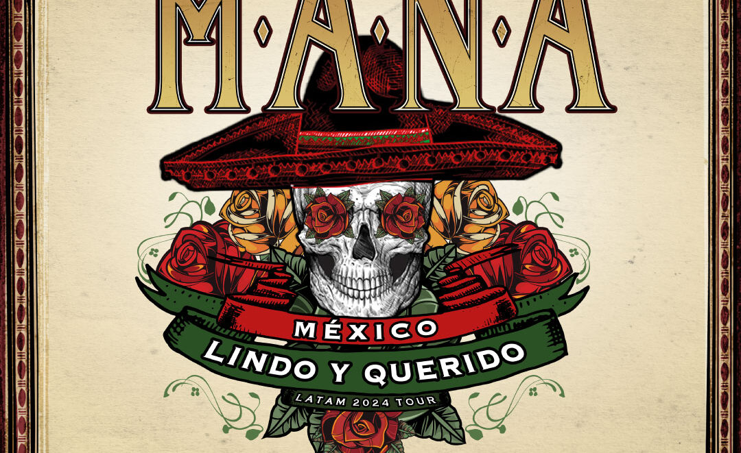 MANÁ - MÉXICO LINDO Y QUERIDO LATAM 2024 TOUR - TERCERA FECHA 2