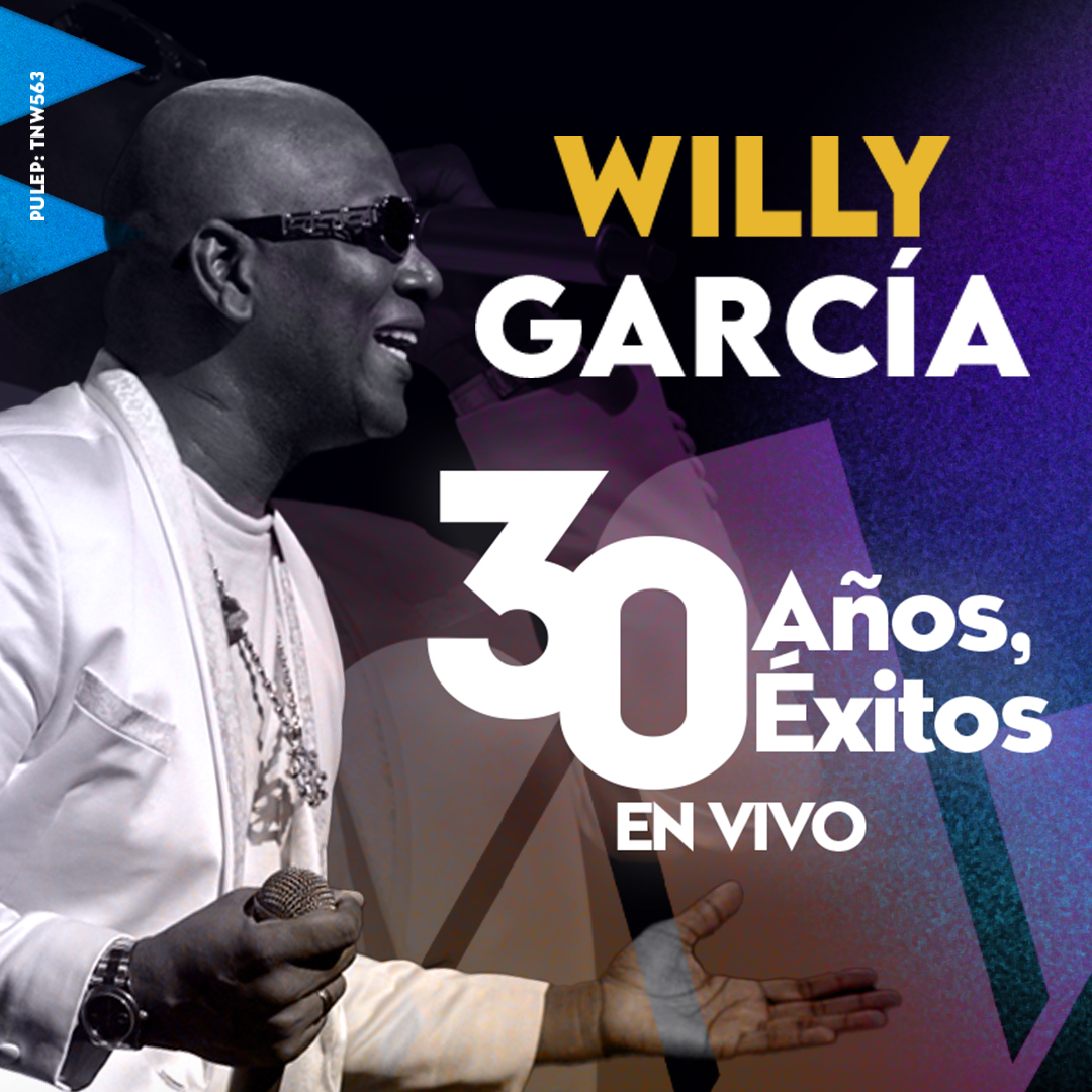 WILLY GARCIA 30 AÑOS, 30 EXITOS EN VIVO 2