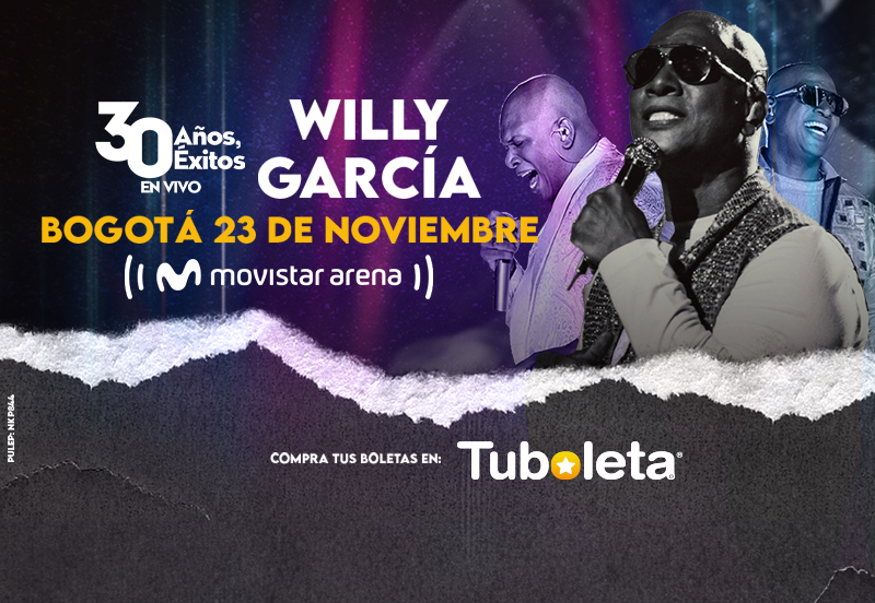 WILLY GARCIA 30 YEARS, 30 LIVE SUCCESS - SECOND DATE