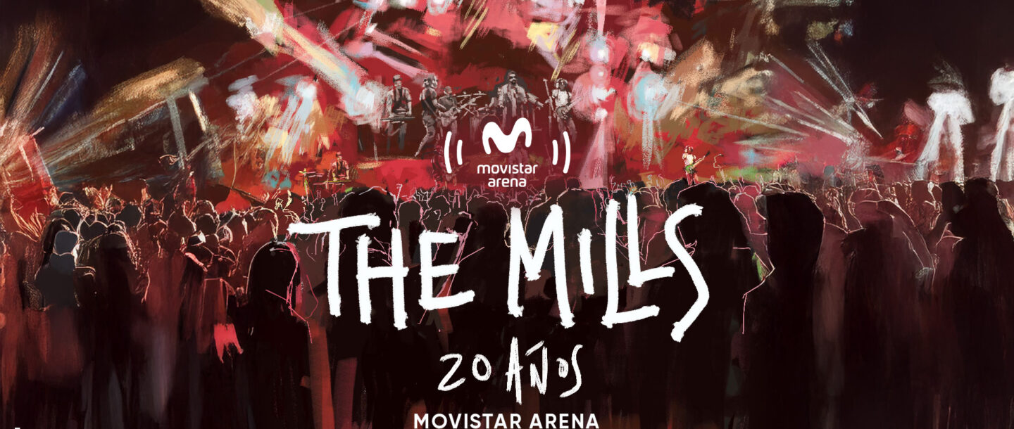 THE MILLS | 20 AÑOS 3