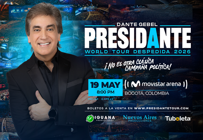 DANTE GEBEL PRESIDANTE 2026 | WORLD TOUR DESPEDIDA - BOGOTÁ